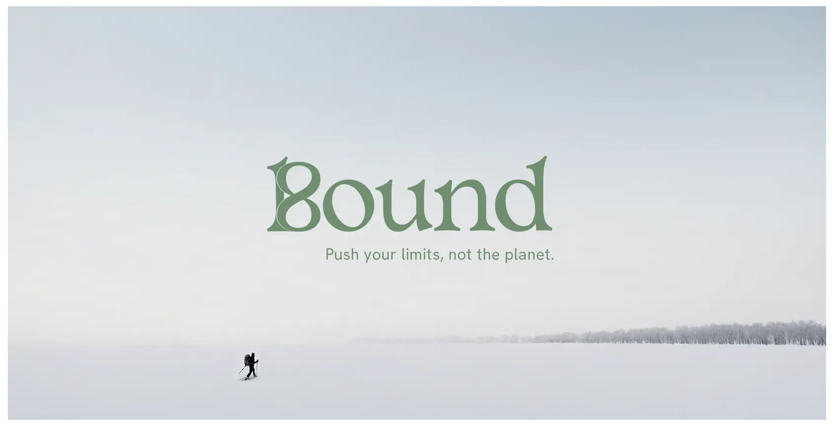 Advertisement banner showing image of man hiking through snow with logo 'Bound: Push your limits, not the planet' 